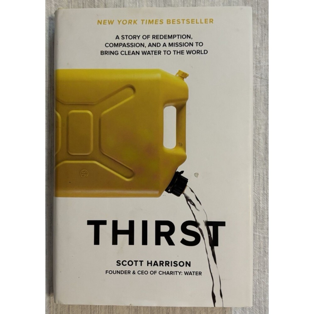 Thirst Scott Harrison 2018 Hardcover Charity Water Memoir Book